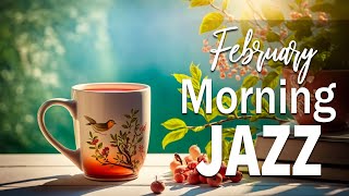 February Morning Jazz ☕ Ethereal February Jazz and Smooth Spring Bossa Nova Music for Relaxing