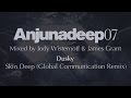 Dusky - Skin Deep (Global Communication Remix) - Anjunadeep 07 Preview