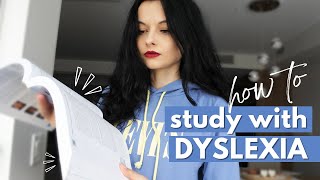 How to Study with DYSLEXIA | Study Tips for Dyslexic Students