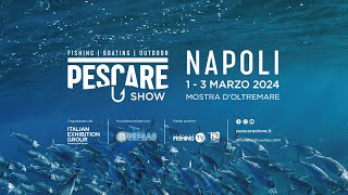 Highlights Day 1 - Pescare Show Napoli 2024