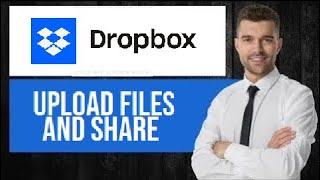 How to Upload \u0026 Share Files on Dropbox (EASY Tutorial)