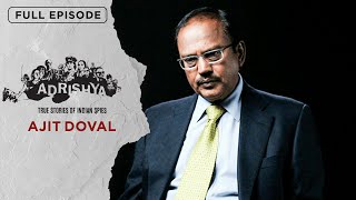 Adrishya - Ajit Doval | Full Episode | Indian Spy Master | Operation Black Thunder | EPIC