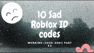 10 Sad Roblox ID Codes PART #2  *WORKING* (2020-2021)