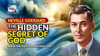 Neville Goddard  - The Hidden Secret Of God