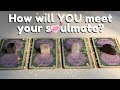 💖How will YOU meet your SOULMATE?🔮 | PICK A CARD Supermoon Tarot