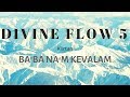 BABA NAM KEVALAM Kiirtan ( Divine Flow 5 )