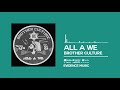 brother culture all a we official audio