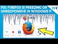 FIX: Firefox is freezing or unresponsive on Windows 11