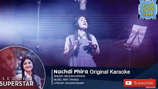 Nachdi Phira-Original Karaoke With Lyrics from Secret Superstar