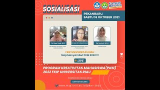 Sosialisasi Program Kreativitas Mahasiswa (PKM) 2022 FKIP Universitas Riau