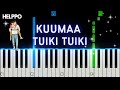 KUUMAA - Tuiki Tuiki | Helppo Piano Tutorial (alkuperäinen sävellaji)