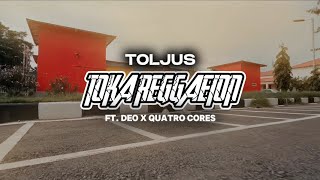 Toljus - TOKA REGGAETON Ft. Deo x Quatro Cores (Music Video)