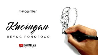 Menggambar Kucingan Reyog Ponorogo | Khoyrul An