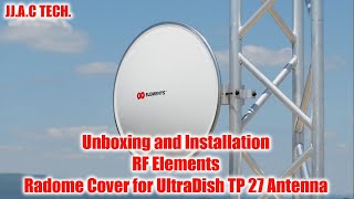 RF Elements Radome Cover for UltraDish TP 27 Antenna - Unboxing and Installation