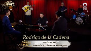 Miénteme - Rodrigo de la Cadena - Noche, Boleros y Son