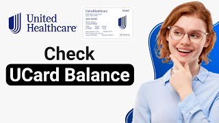 How to check balance on UnitedHealthcare ucard (2025) - Full Guide