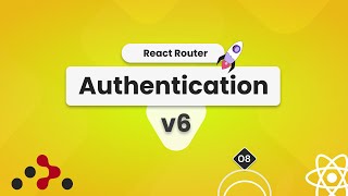 React Router v6 Authentication with Protected Routes, Nested Routes, Active Link - [08]
