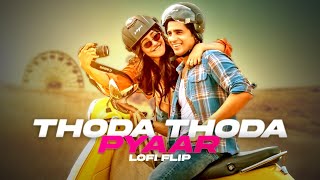 Thoda thoda pyar ~ [Lofi Remix]💜Stebin bin | Indian Lofi | Bollywoodlofi