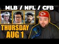 Live Bets With Kyle Kirms MLB Picks & NFL/CFB Previews Thursday August 1 again