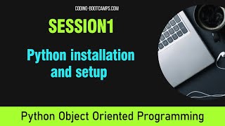 Intro to Python OOP Course: Session 1- Python installation and setup