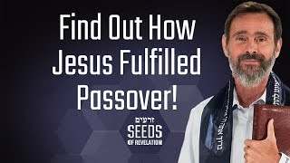 Find out how Jesus fulfilled Passover!