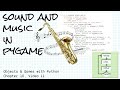 Sound and music in pygame; Objects & Games with Python Chapter 10 Video 11