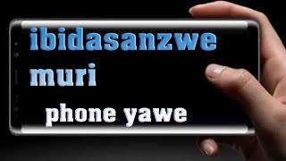 Amabanga yihishe muri phone yawe menya ibidasanzwe kuri telephone yawe waruziko