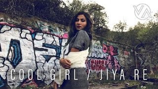 Cool Girl & Jiya Re Vidya Vox Mashup Cover 1080p
