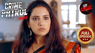 क्या Police जान पाएगी Extramarital Affair का अंजाम? | Crime Patrol Satark S2 |Police Station Stories