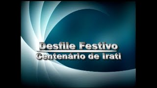 Desfile Festivo 100 Anos de Irati - Parte 1