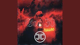 Got 30 (House Version)