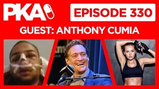 PKA 330 w/Anthony Cumia - Streamer Shot in Face, Anthony Loses License, Taylor's Workout