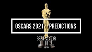OSCARS 2021 PREDICTION LIST :  " BEST ACTOR "