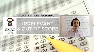 GMAT Ninja CR Ep 7: Irrelevant \u0026 Out of Scope