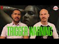 TRIGGER WARNING Movie Review **SPOILER ALERT**