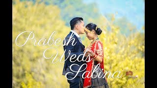 Prabesh Weds Sabina | Cinematic Wedding Highlights 2019 | Wedding Nepali Song 2019 | HD |