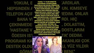 TANYELİ:11 YIL SONRA TÜRKİYE'YE DÖNÜŞ, HASTALIK VE ÜNLÜ DOSTLARININ MADDİ DESTEĞİ İLE YENİDEN DOĞUŞU