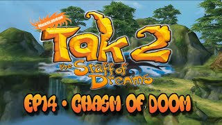 Tak 2: The Staff of Dreams - Ep14 - Chasm of Doom