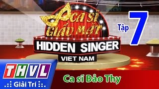 THVL | Ca sĩ giấu mặt 2015 - Tập 7: Ca sĩ Bảo Thy