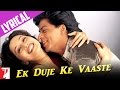 Lyrical: Ek Duje Ke Vaaste Song with Lyrics | Dil To Pagal Hai | Shah Rukh Khan | Anand Bakshi