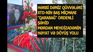 XTQ-nin şəhid baş miçmanı Mərdan Mehdizadə