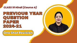 Previous Year Question Paper 2024-21 | One Shot Revision Class 10 Hindi CourseA CBSE Board Exam 2025