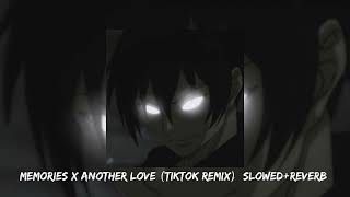 Memories X Another Love (tiktok remix) [slowed+reverb] || LUFFY MUSIC