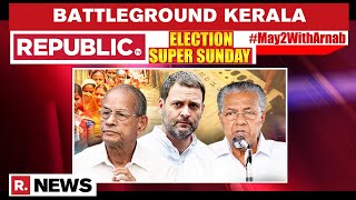 Kerala Election Result 2021: Will UDF Trump LDF Or Will CM Vijayan Win A Second Term?