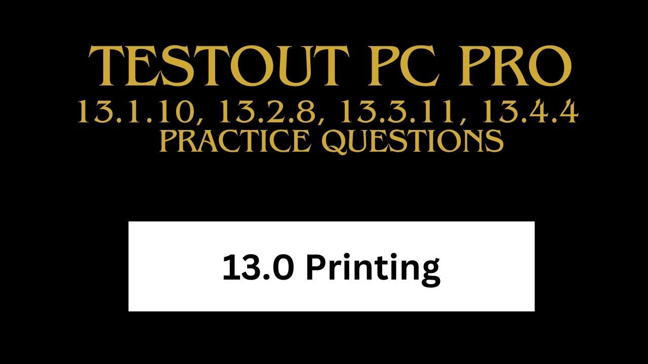 Testout Pc Pro 13 10 13 2 8 13 3 11 13 4 4 Practice Questions Youtube