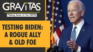 Gravitas: Joe Biden faces his first foreign policy challenge