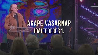 (Rá)ébredés Sorozat I. / Agapé Vasárnap