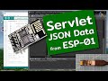 Servlet receive JSON post from ESP 01, 09/25/2022