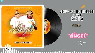 Angel-Mr PJ ft JERO (offical) Audio