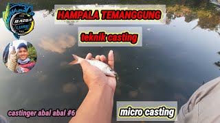 🔴 Casting hampili sungai kuas micro fishing jadi andalan